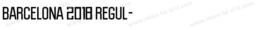 Barcelona 2018 Regul字体转换